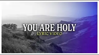 Joshua Aaron 🎶 You Are Holy (As for Me and My House) 🎵 Lyric Video
