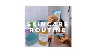 SKIN CARE ROUTINE