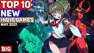 Top 10 Upcoming NEW Indie Games of May 2021