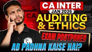 CA Inter Jan 2026 Auditing & Ethics – Exam Postponed | Ab Padhai Kaise Kare? 😱