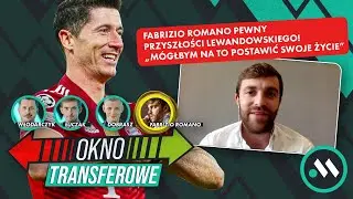 LEWANDOWSKI I BARCELONA - JAK WYGLĄDA SYTUACJA? FABRIZIO ROMANO GOŚCIEM OKNA TRANSFEROWEGO!