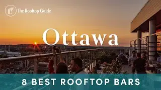 8 Best Rooftop Bars in Ottawa - 2024