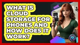What Is Cloud Storage For Phones And How Does It Work? - Phone Fix and Features