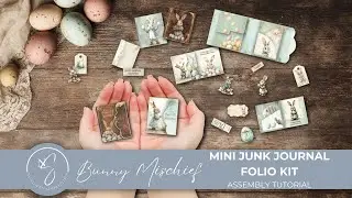 Bunny Mischief Mini Junk Journal Folio, a Mini Easter Project