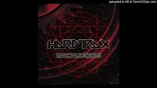 HardtraX - Radical Delights - 01 Radical Delights