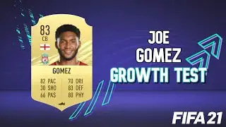 Joe Gomez Growth Test! FIFA 21 Career Mode