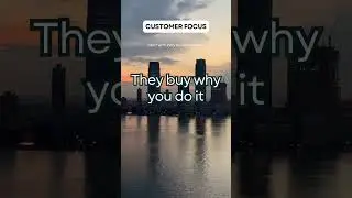 People don't buy what you do #CustomerFocus #Why #StartWithWhy #Shorts