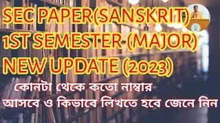 New update, SEC,1st Semester, sanskrit major, modalities,  C.U @AKMSIR02