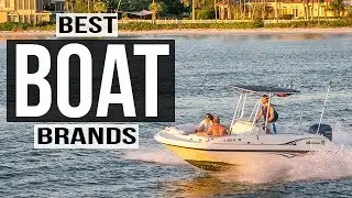 Top 5 Best Boat Brands of 2017
