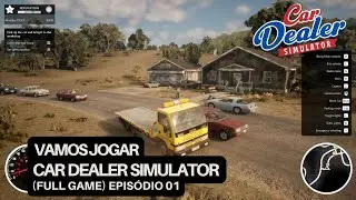 Come&ccedil;ando neg&oacute;cio do zero, consertando carro com silvertape. Vamos Jogar Car Dealer Simulator Ep 01