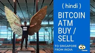 (Hindi) Buying Bitcoin from ATM !! #Singapore