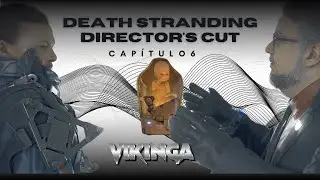 Cap&iacute;tulo 6 - Death Stranding Director&acute;s Cut
