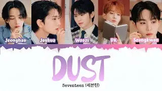SEVENTEEN (세븐틴) - Dust [INDO SUB] Lyrics &bull;Color Coded IND/ENG/HAN(ROM)&bull;