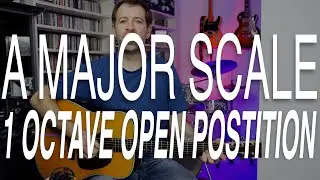 A Major Scale 1 Octave Open Postition - 2 Minute Guitar Lessons