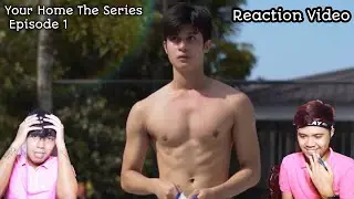 Pilot Episode Your Home The Series Reaction Video | Pinoy BL Series