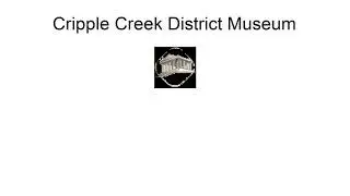 Cripple Creek District Museum