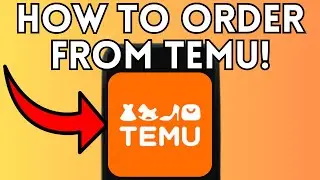 How To Order From Temu (Full Guide) 2026!