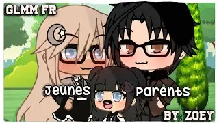 « Jeunes parents » || GLMM Fr || By: Zoey