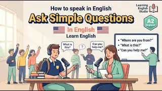 How to Ask Simple Questions in English  | English Practice | learn English podcast