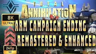 Total Annihilation (1997) -  Arm Campaign Ending  - Remastered