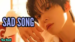 HOW WOULD MY BIAS LINE sing P1HARMONY - SAD SONG (Line Distribution)