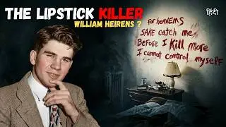 The Lipstick Killer - William Heirens
