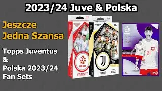 Moje ostatnie podejście do Fan Set&oacute;w -Topps Juventus Fan Set i Polska Fan Set 2023/24