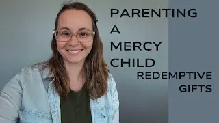 Mercy Gifted Child Parenting Guide | Redemptive Gifts