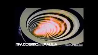 MY.COSMO ft. Paula - Time Travel Dance