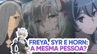 🔍 Freya, Syr e Horn: A Mesma Pessoa?