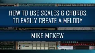 How to Use Scales & Chords Player in Reason to Easily Make a Melody Line -  Mike McKew