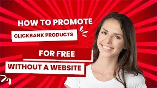 How to Promote Clickbank Products For Free Without a Website Hacks That Everyone Should Know
