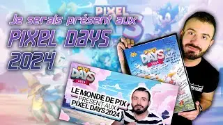 🎉 RENDEZ-VOUS AUX PIXEL DAYS 2024 🎉