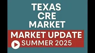 Texas CRE Market Update | Summer 2025 Trends & Insights