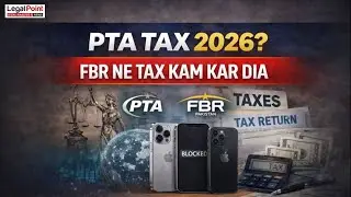 PTA Mobile Tax 2026 Update 🇵🇰 | New FBR Rates | Kitna Tax Lagega? | Phone Block Warning