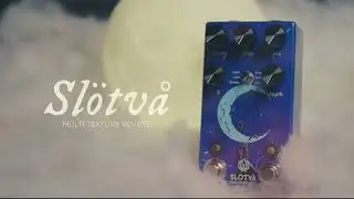Walrus Audio Sl&ouml;tv&aring; Multi-Texture Reverb: Presets