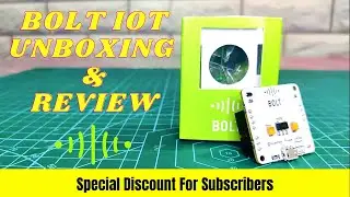 Bolt IoT Hardware Kit Unboxing and Review: The Ultimate IoT Solution + Discount Code Inside 
