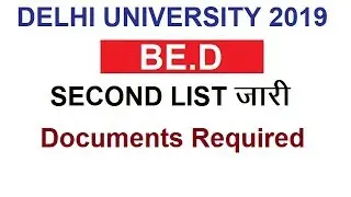B.Ed (Bachelor of Educatio) Second Admission List जारी -2019 // Delhi University Admission//DU B.Ed
