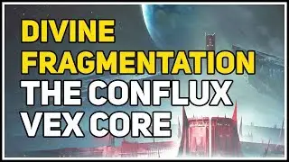 The Conflux Vex Core location Destiny 2 Divine Fragmentation
