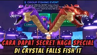 CARA DAPAT SECRET NAGA SPECIAL DI CRYSTAL FALLS FISH IT