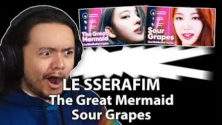 LE SSERAFIM - 'The Great Mermaid' & 'Sour Grapes' | REACTION