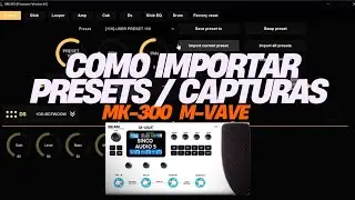Importando Presets / Capturas na MK-300 