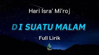 DI SUATU MALAM DI BULAN RAJAB - LAGU VIRAL TIKTOK (Lagu Isra Miraj) Lyrik ( Cover Sahabat Kuntriksi)