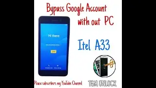 Itel A33 frp bypass without PC easy