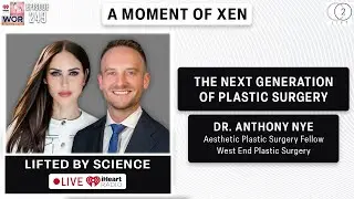 The Next Generation of Plastic Surgery w/ Dr. Anthony Nye