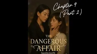 The Dangerous Affair | Chapter 9 (Part 2): Another Side of Her | WLW Lesbian Story | Audiobook