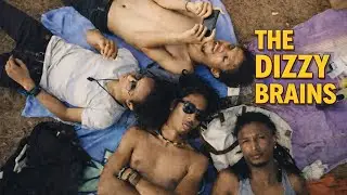 THE DIZZY BRAINS - LE FILM