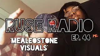 'MEALEOSTONE VISUALS' - Hip-Hop Music Videos (Ruse Radio #44)