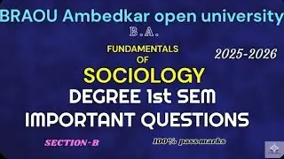Dr. B.R. Ambedkar Open University B.A FUNDAMENTALS OF SOCIOLOGY 1stSEM importantquestions2025#braou