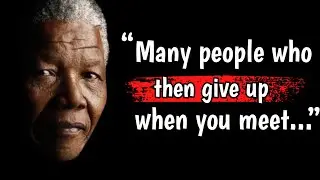 NELSON MANDELA QUOTES LOOK AT LIFE PATTERNS TO NOT BE HAPPY IN OLD TIME | HISTORY OF CHARACTERS